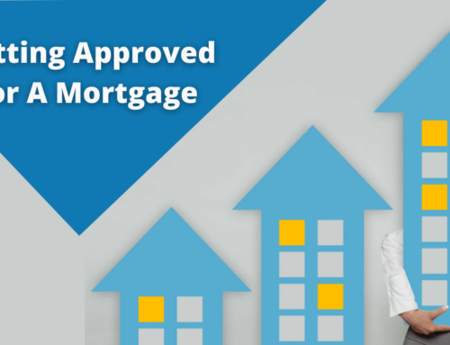 Getting Approved For A Mortgage