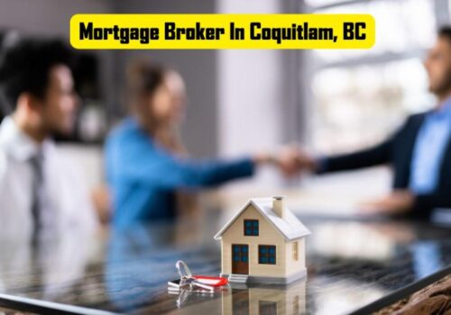 Why a Mortgage Broker in Coquitlam Might Be Better for You
